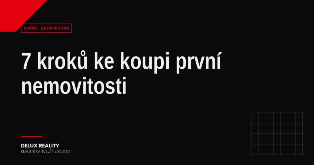 7 kroků ke koupi první nemovitosti