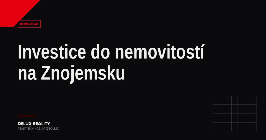 Investice do nemovitostí na Znojemsku: Nejlepší lokality